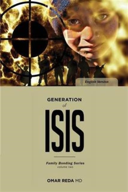Generation of Isis : The Effects of Violence and Conflict on Children, Paperback / softback Book