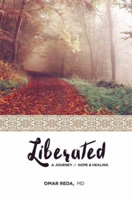 Liberated : A Journey of Hope & Healing, Paperback / softback Book