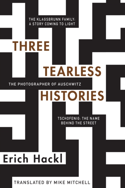 Three Tearless Histories : The Photographer of Auschwitz and Other Stories, EPUB eBook