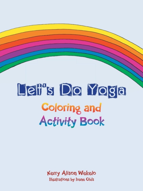 Let's Do Yoga : Coloring and Activity Book, Paperback / softback Book