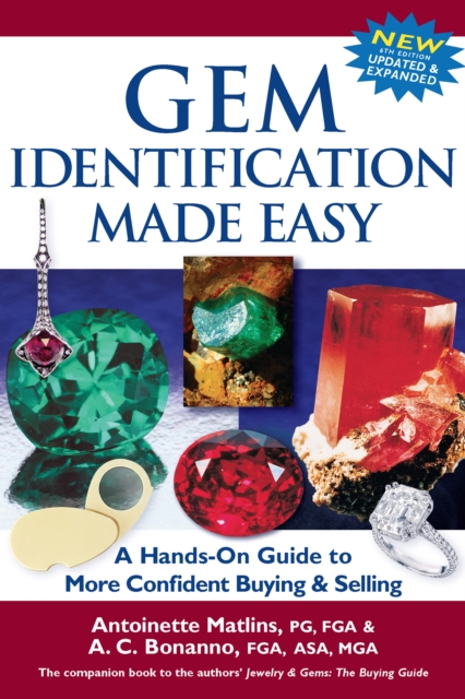 Gem Identification Made Easy (6th Edition) : A Hands-On Guide to More Confident Buying & Selling, Hardback Book
