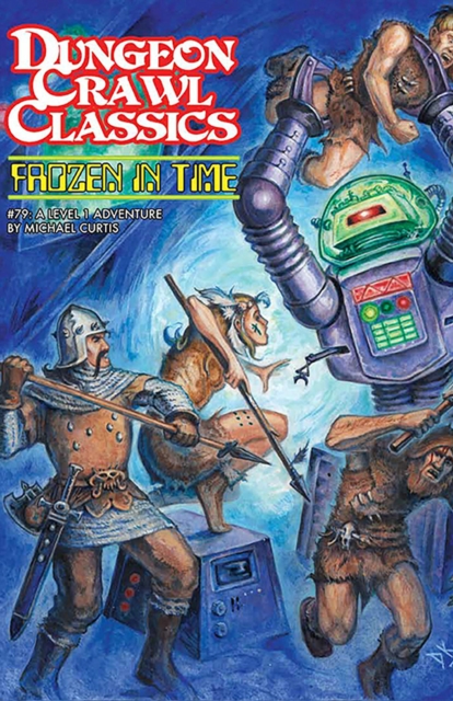 Dungeon Crawl Classics #79: Frozen in Time, Paperback / softback Book