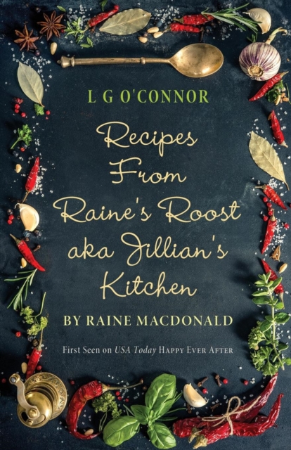 Recipes from Raine's Roost Aka Jillian's Kitchen, Paperback / softback Book