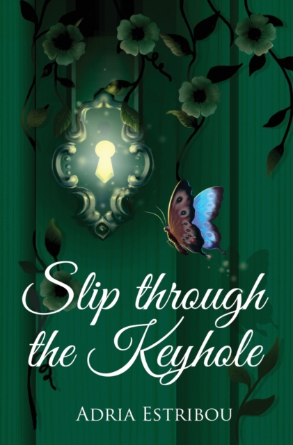 Slip through the Keyhole, Hardback Book