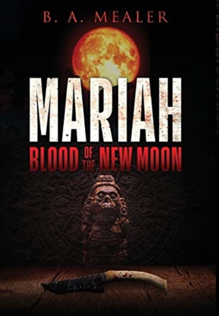 Mariah : Blood of the New Moon, Hardback Book