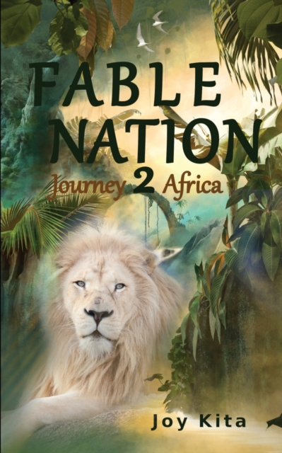 Fable Nation 2- Journey to Africa, Paperback / softback Book