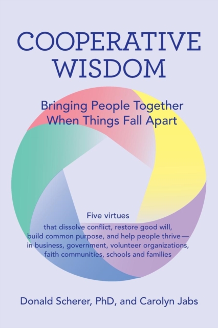 Cooperative Wisdom : Bringing People Together When Things Fall Apart, Paperback / softback Book