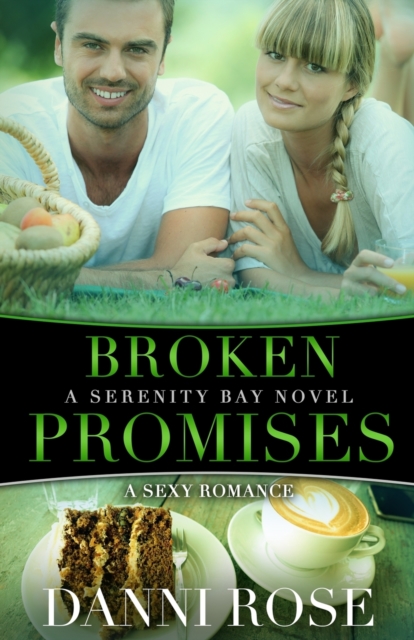 Broken Promises : A Serenity Bay Novel, Paperback / softback Book