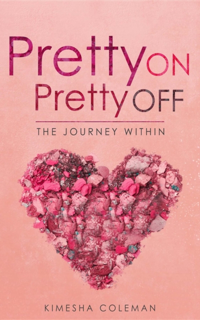 Pretty On Pretty Off : The Journey Within, EPUB eBook