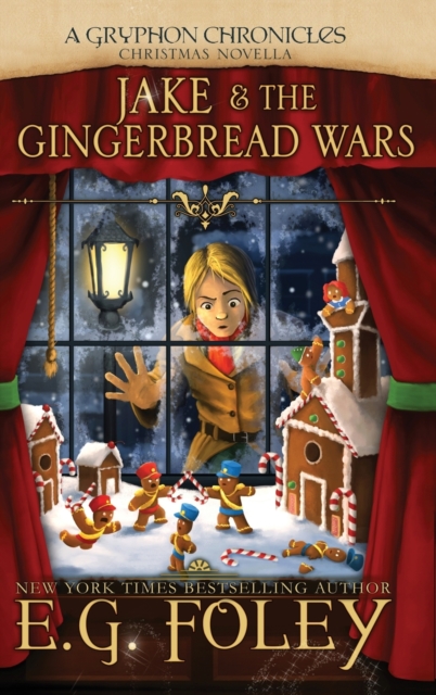 Jake & The Gingerbread Wars (A Gryphon Chronicles Christmas Novella), Hardback Book