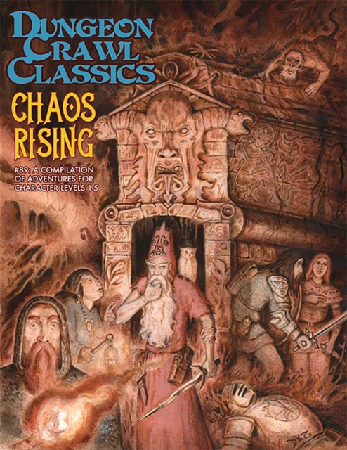 Dungeon Crawl Classics #89: Chaos Rising, Paperback / softback Book