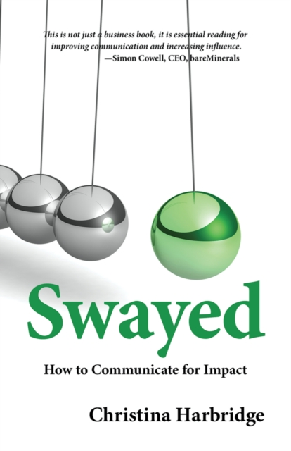 Swayed : How to Communicate for Impact, EPUB eBook