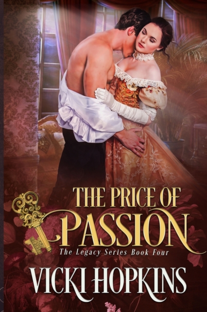 The Price of Passion : Book Four The Legacy Series, Paperback / softback Book
