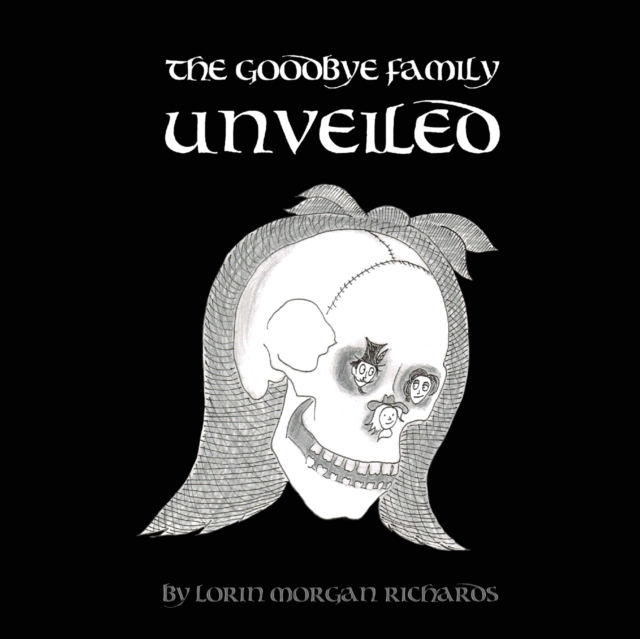The Goodbye Family Unveiled, Paperback / softback Book