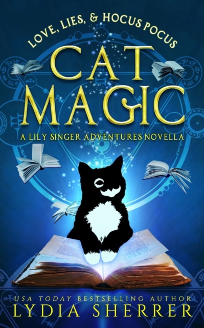 Love, Lies, and Hocus Pocus Cat Magic : A Lily Singer Adventures Novella, Paperback / softback Book