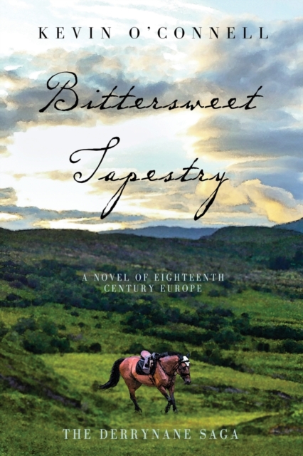Bittersweet Tapestry : A Novel of Eighteenth Century Europe, Paperback / softback Book
