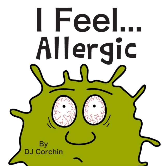 I Feel...Allergic, Paperback / softback Book