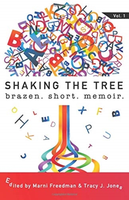 Shaking the Tree : Brazen. Short. Memoir., Paperback / softback Book
