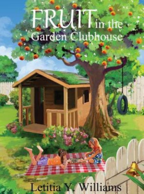 Fruit in the Garden Clubhouse, Hardback Book