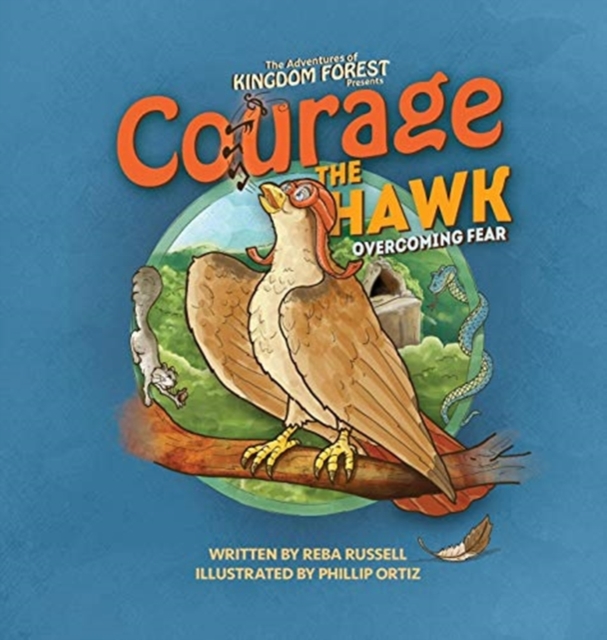 Courage the Hawk : Overcoming Fear, Hardback Book