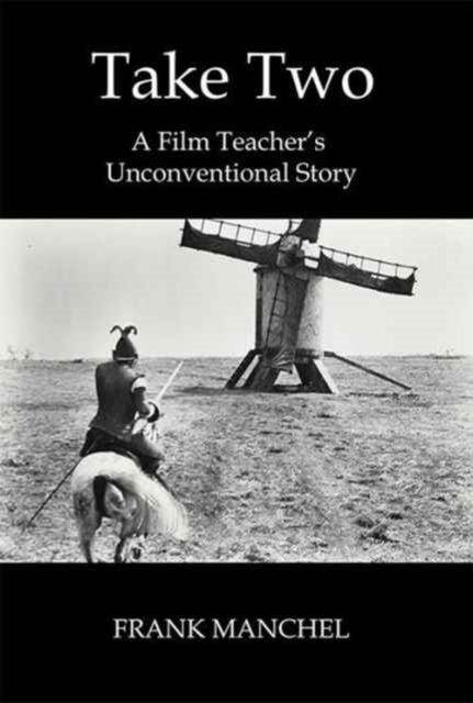 Take Two : A Film Teacher's Unconventional Story, Hardback Book