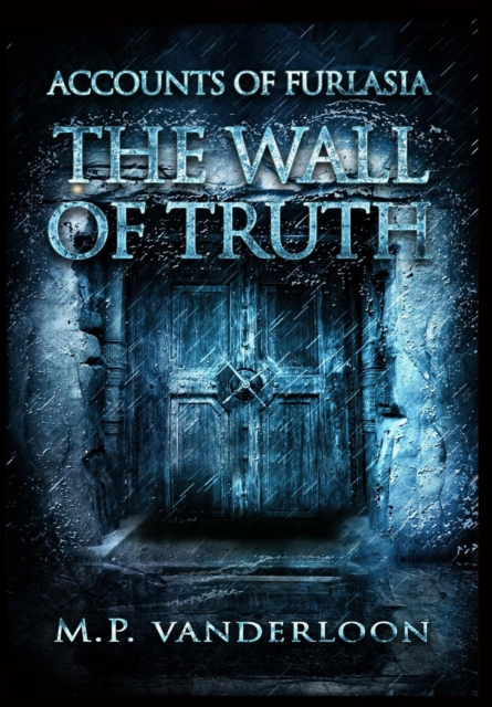 The Wall of Truth : (Accounts of Furlasia Book 2), Hardback Book
