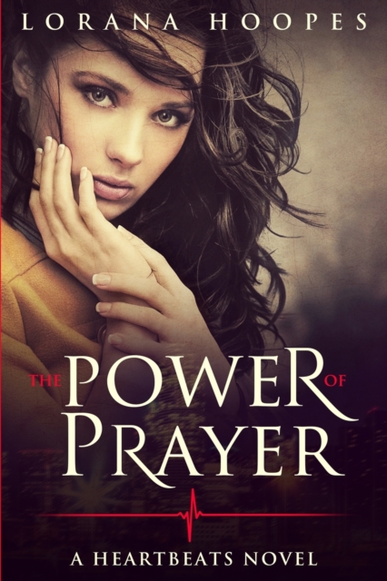 The Power Of Prayer : A "Heartbeats" Novel, Paperback / softback Book