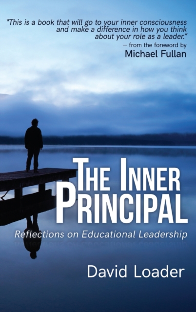 The Inner Principal : Reflections on Educational Leadership, Hardback Book