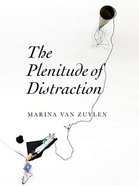 The Plenitude of Distraction, Paperback / softback Book