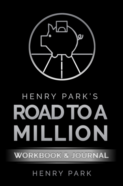 Henry Park's Road to a Million : Workbook & Journal, Paperback / softback Book