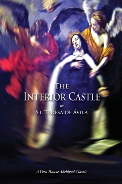 The Interior Castle (a Vero House Abridged Classic), Paperback / softback Book