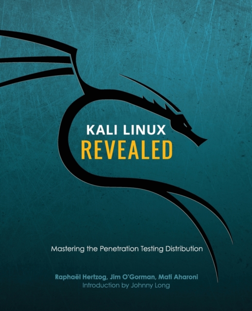 Kali Linux Revealed : Mastering the Penetration Testing Distribution, Paperback / softback Book