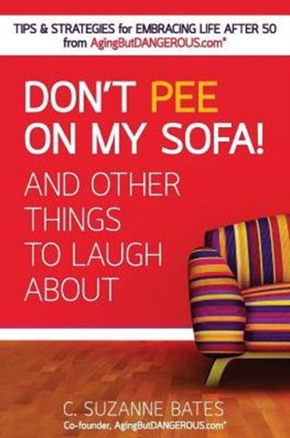 Don't Pee on My Sofa! and Other Things to Laugh about, Paperback / softback Book