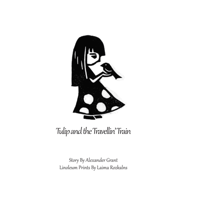 Tulip and the Travellin' Train, Paperback / softback Book