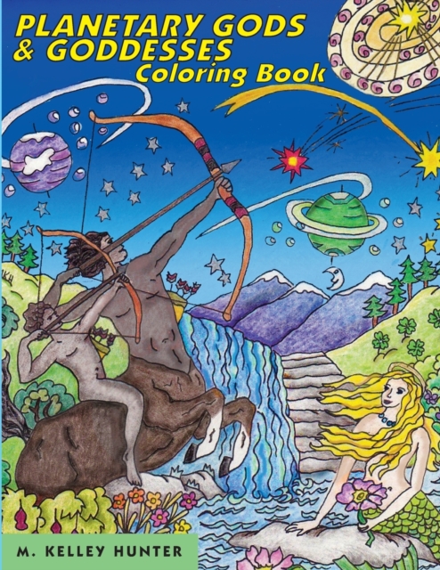 Planetary Gods and Goddesses Coloring Book : Astronomy and Myths of the New Solar System, Paperback / softback Book