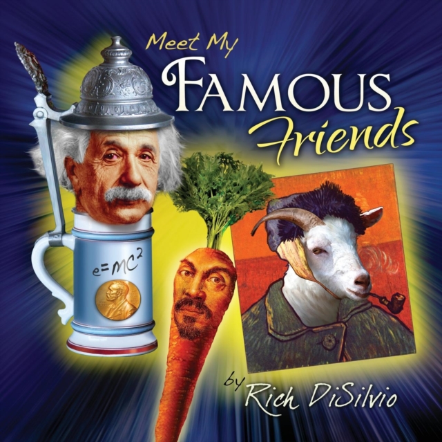 Meet My Famous Friends : Inspiring Kids with Humor, Paperback / softback Book