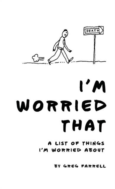 I'm Worried That a List of Things I'm Worried about, Paperback / softback Book