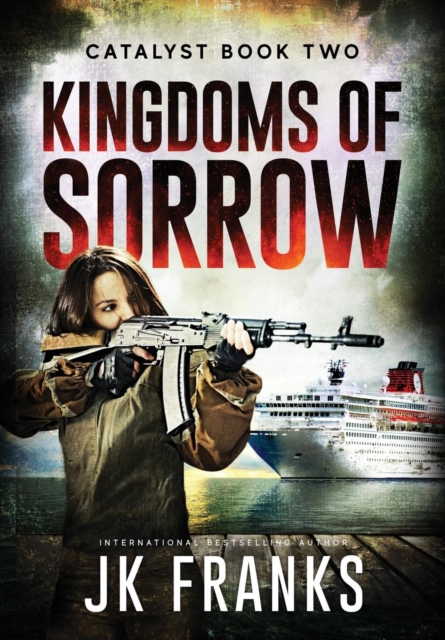 Kingdoms of Sorrow : Catalyst Book 2, Hardback Book