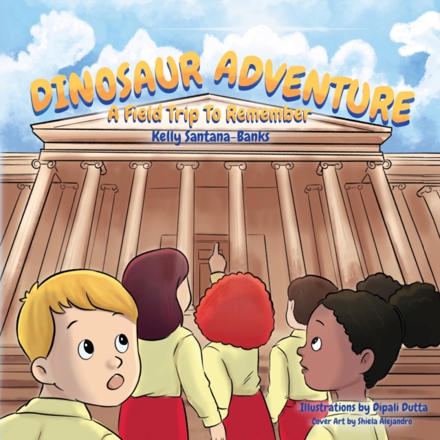 Dinosaur Adventure : A Field Trip to Remember, Paperback / softback Book