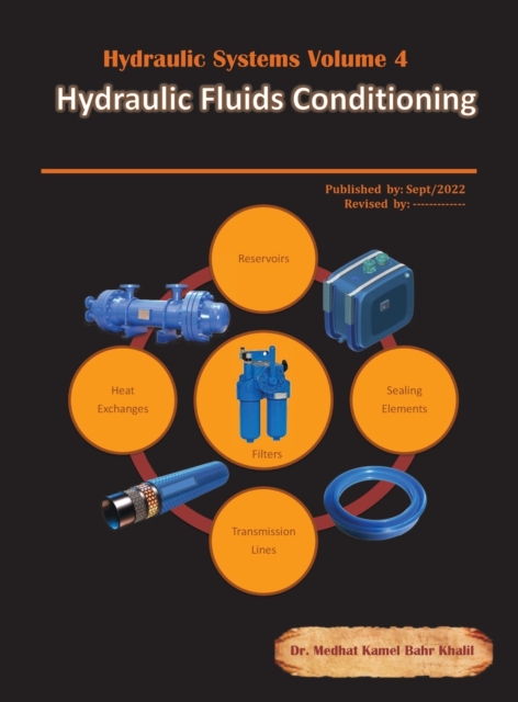 Hydraulic Systems Volume 4 : Hydraulic Fluids Conditioning, Hardback Book