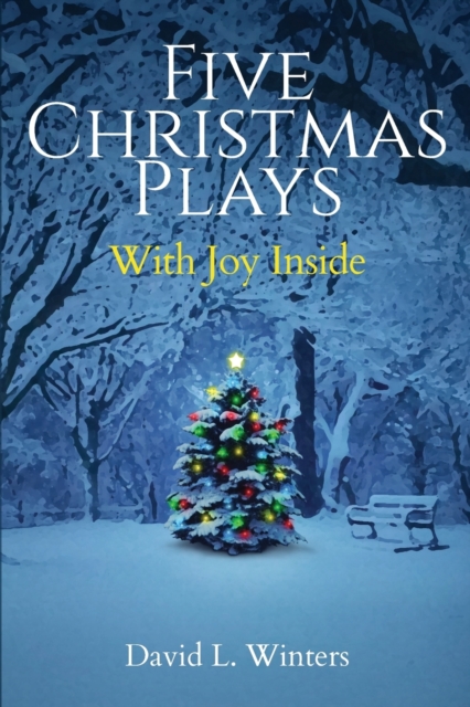 Five Christmas Plays : With Joy Inside, Paperback / softback Book