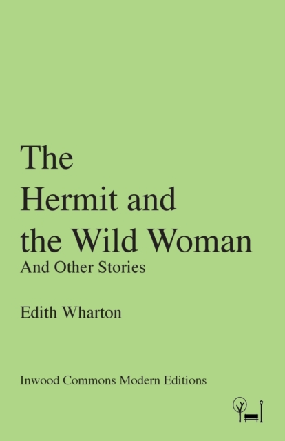 The Hermit and the Wild Woman : And Other Stories, Paperback / softback Book