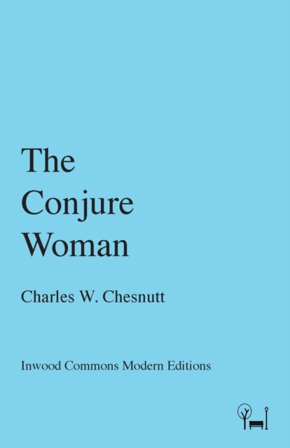 The Conjure Woman, Paperback / softback Book