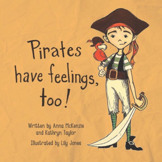 Pirates Have Feelings, Too!, Hardback Book