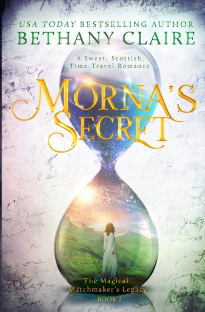 Morna's Secret : A Sweet, Scottish, Time Travel Romance, Paperback / softback Book