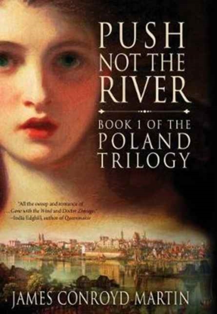 Push Not the River (the Poland Trilogy Book 1), Hardback Book