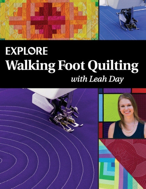 Explore Walking Foot Quilting with Leah Day, Paperback / softback Book