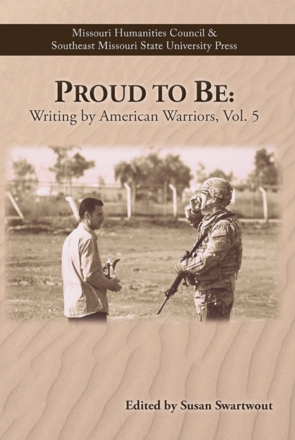 Proud to Be, Volume 5 : Writing by American Warriors, Paperback / softback Book