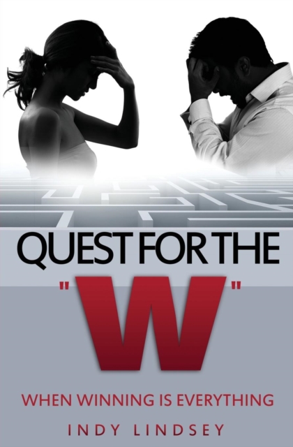 Quest for the W : When Winning Is Everything, Paperback / softback Book