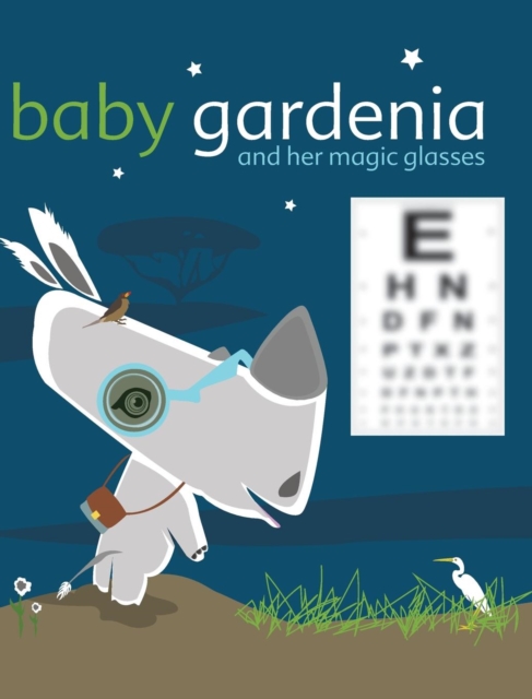 Baby Gardenia and Her Magic Glasses, Hardback Book